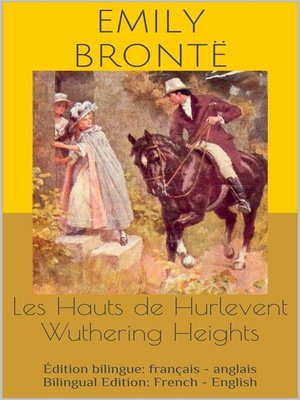cover image of Les Hauts de Hurlevent / Wuthering Heights (Édition bilingue--français--anglais / Bilingual Edition--French--English)